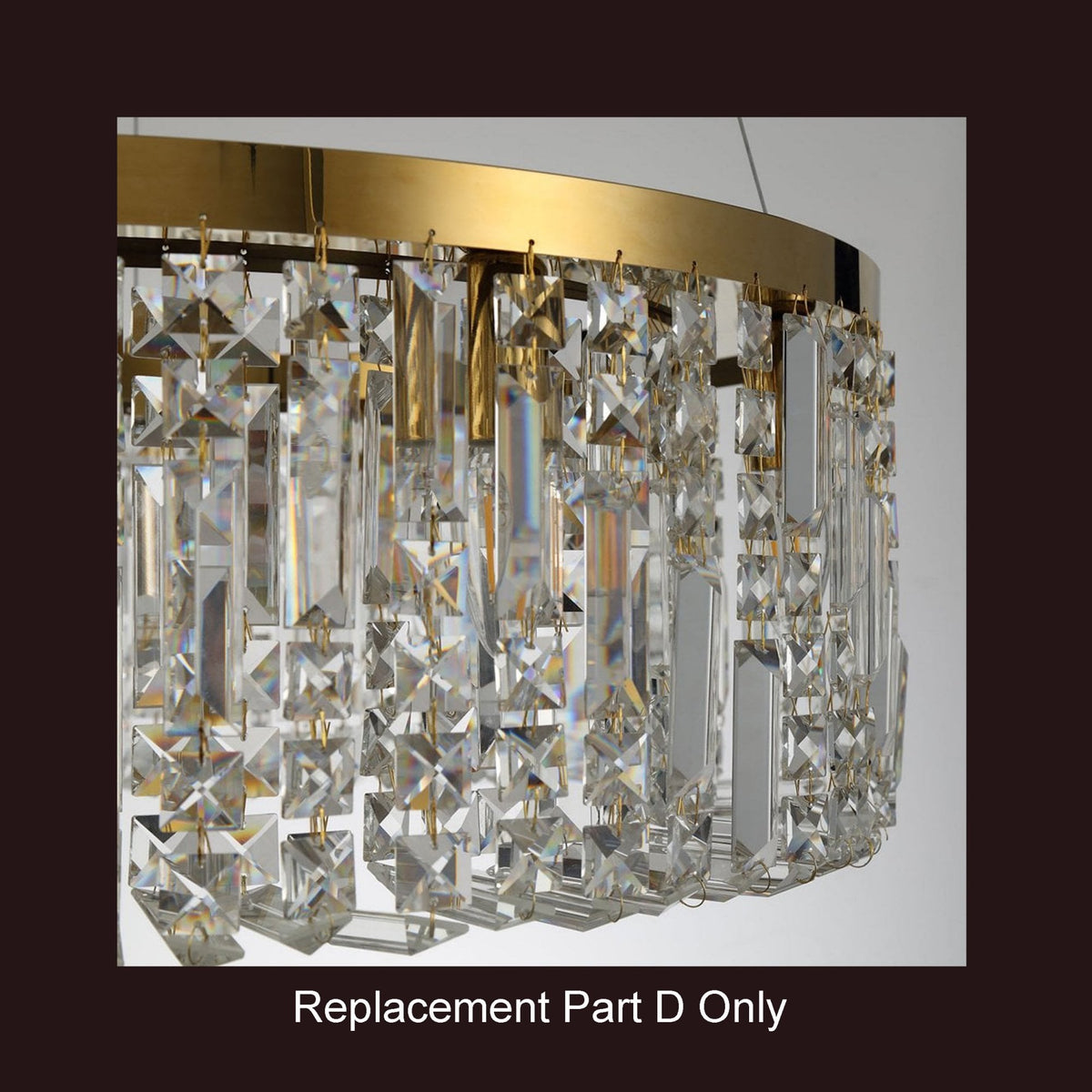 Replacement Part D Only for a chandelier with a gold band and hanging clear crystal prisms